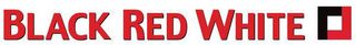 Black Red White